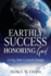 Earthly Success Honoring God: Living Your Created Design