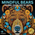 Mindful Bears: Zen Animal Coloring Book for Adults, Stress-relief and Relaxation Animal Mandalas and Patterns, Mindfulness Coloring Pages to Reduce Stress and Anxiety, Zentangle Animals, Zen Coloring for Mindful People