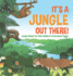 It's a Jungle Out There! Jungle Animals for Kids Children's Environment Books