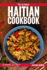 The Ultimate Haitian Cookbook: 111 Dishes From Haiti To Cook Right Now