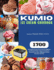 KUMIO Ice Cream Cookbook: 1700-Day Simple and tasty frozen treats for Beginners and Advanced Users Enjoy Ice Creams, Ice Cream Mix-Ins, Gelato, Milkshakes, Sorbets, Smoothies, and More