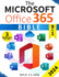 The Microsoft Office 365 Bible: the Complete Guide to Master the 9 Most in-Demand Microsoft Programs Step By Step-Secret Tips & Shortcuts to Stand Out From the Crowd and Impress Your Boss