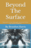 Beyond the Surface