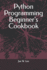 Python Programming Beginner's Cookbook