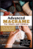Advanced Macram for Children and Adults 2024: A Step-by-Step Guide to Creating Beautiful Handcrafted Designs