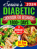 Senior's Diabetic Cookbook for Beginners: 1800+ Days of Mouthwatering Low-Carb, Low-Sugar Recipes for Pre-Diabetes and Type 2 Diabetes in Later Years. Healthier, Independent Living with 30-Day Plan