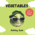 Vegetables: The Zany World of Veggies!