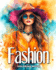 Fashion Coloring Book: Fashion Design, Modern Outfits, Dresses, for Girls, Teens, and Adults to Color