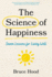 The Science of Happiness Seven Lessons Format: Paperback