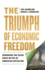 The Triumph of Economic Freedom: Debunking the Seven Great Myths of American Capitalism