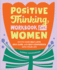 Positive Thinking Workbook for Women Format: Paperback