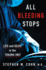All Bleeding Stops: Life and Death in the Trauma Unit