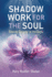 Shadow Work for the Soul Format: Paperback