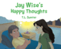 Jay Wise's Happy Thoughts