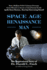 Space Age Renaissance Man: How a Brilliant NASA Visionary Overcame Great Obstacles to Invent a Critical System for the Apollo Moon Missions... Then Kept Reinventing Himself