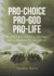 Pro-Choice Pro-God Pro-Life