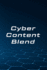 Cyber Content Blend