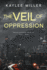 The Veil of Oppression: A Romantic Medical Suspense Novel