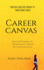 Career Canvas: Practical Guide for Students to Choose Right Career