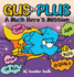 Gus the Plus: A Picture Book About a Math Hero's Mission