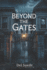 Beyond the Gates