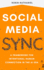 Social Media SYNC: A Framework for Intentional Human Connection in the AI Era