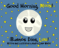 Good Morning, Moon/Buenos das, Luna: Preschool/Early Reader Version