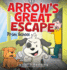 Arrow's Great Escape: From School