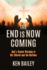 The End is Now Coming