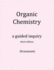 Organic Chemistry: A Guided Inquiry