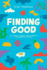 Finding Good: My Journey Through Cancer, Addiction, and Learning to Live Again