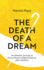 The Death of a Dream: An Athlete's Journey To A Passion-Filled Existence After Athletics