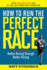 How to Run the Perfect Race Format: Paperback