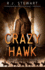 Crazy Hawk: A Post-Apocalyptic Thriller