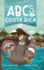 The ABCs of Costa Rica: A Travel Guide for Kids