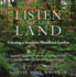 Listen to the Land Creating a Southern Format: Hardcover