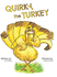 Quirky the Turkey