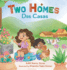 Two Homes, Dos Casas