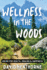 Wellness in the Woods: Hiking for Health, Healing & Happiness