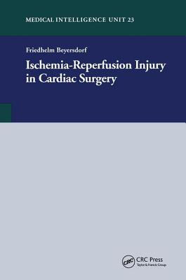 Ischemia-Reperfusion Injury in Cardiac Surgery - Beyersdorf, Friedhelm