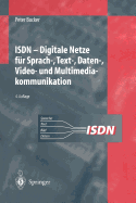 ISDN: Digitale Netze Fur Sprach-, Text-, Daten-, Video- Und Multimediakommunikation