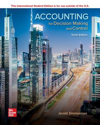 ISE Accounting for Decision Making and Control - Zimmerman, Jerold