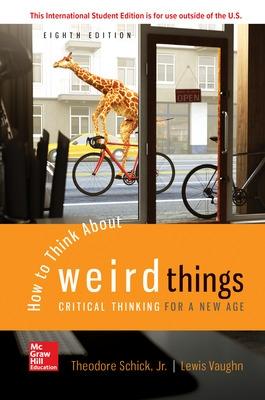 ISE How to Think About Weird Things: Critical Thinking for a New Age - Schick, Theodore, and Vaughn, Lewis