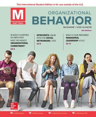 ISE M: Organizational Behavior - McShane, Steven, and Von Glinow, Mary