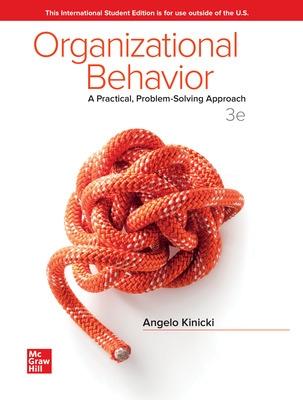 ISE Organizational Behavior: A Practical, Problem-Solving Approach - Kinicki, Angelo, and Fugate, Mel