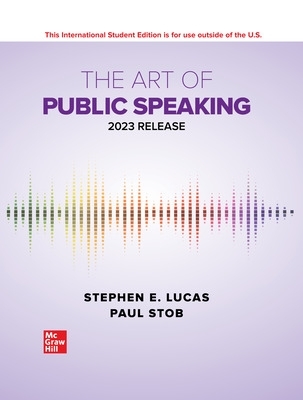 ISE The Art of Public Speaking: 2023 Release - Lucas, Stephen, and Stob, Paul