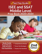 ISEE and SSAT Middle Level Prep Book 2023-2024: Study Guide Exam Review with Practice Test Questions [2nd Edition]
