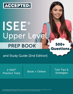 ISEE Upper Level Prep Book: 2 ISEE Practice Tests and Study Guide [2nd Edition]