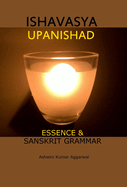 Ishavasya Upanishad: Essence and Sanskrit Grammar