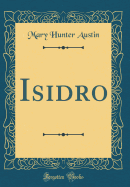 Isidro (Classic Reprint)